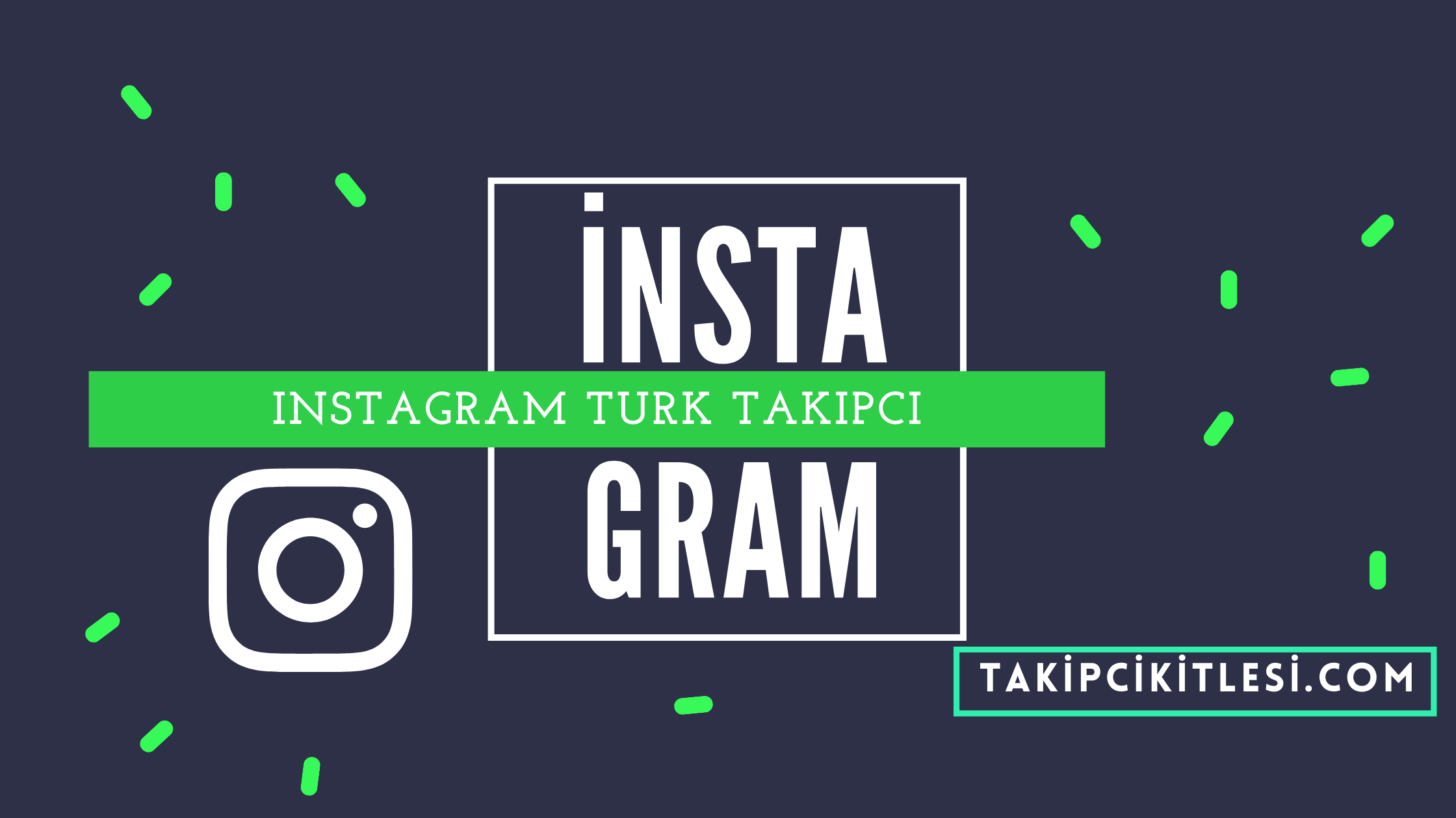 Instagram Türk takipçi