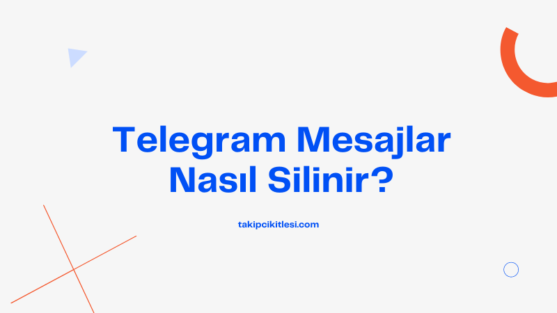 Telegram Mesajlar Nasıl Silinir?